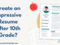Create an Impressive Resume After 10th Grade?